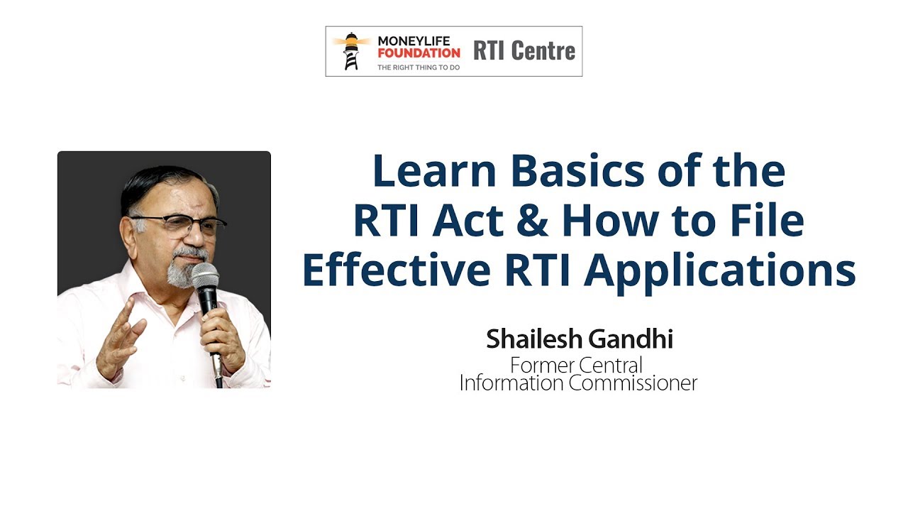 RTI Basics & Filing An Effective Application - Shailesh Gandhi