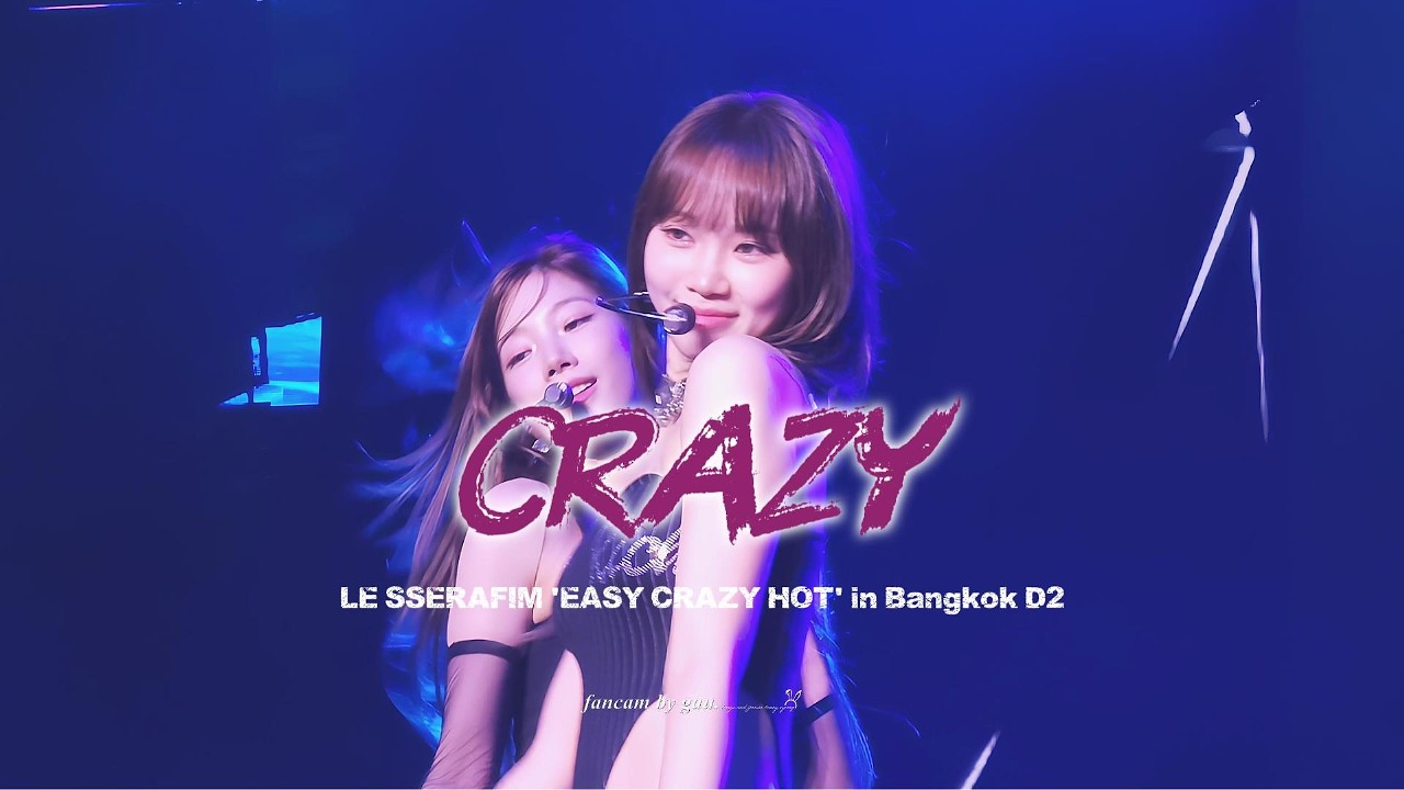 [4K] 250810 LE SSERAFIM (르세라핌)) - Crazy @ 'EASY CRAZY HOT' in Bangkok D2 직캠 Fancam