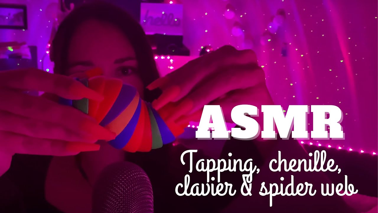 ASMR : tapping, chenille, clavier, spider web