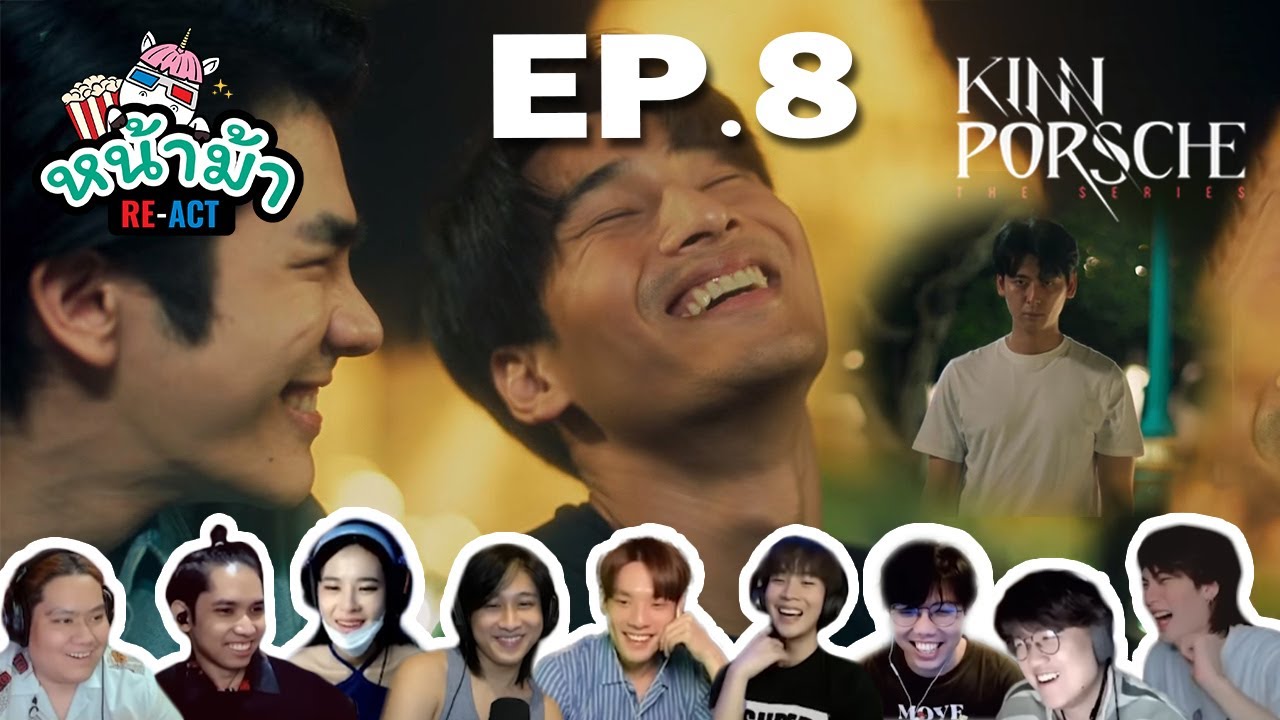[ REACTION ] KinnPorsche The Series La Forte [ EP.8 ] | หน้าม้า RE-ACT