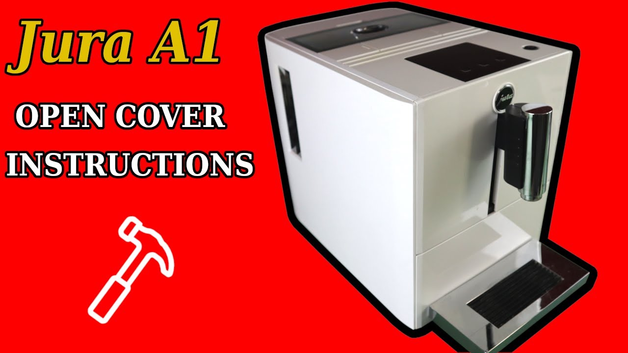 Open the Jura A1 housing - disassemble the JURA coffee machine - instructions