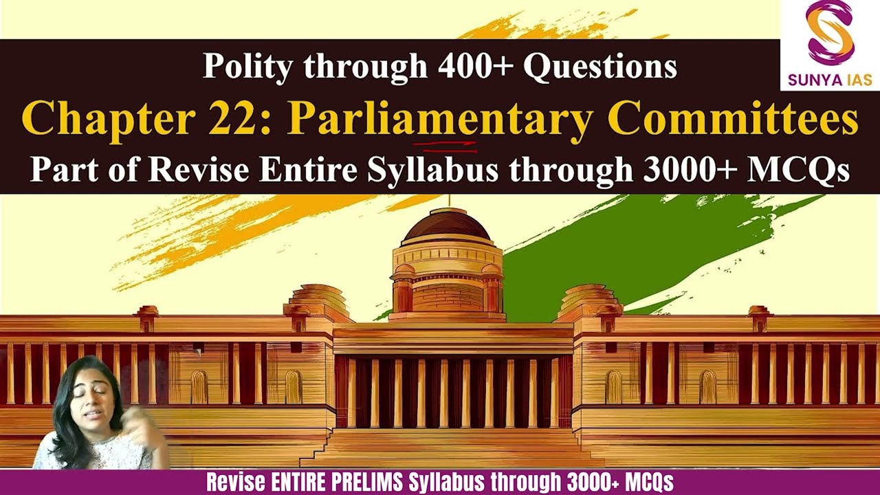 L22 | Parliamentary Committees | Revise Polity through 400+ MCQs | M Laxmikant | UPSC | Sunya IAS