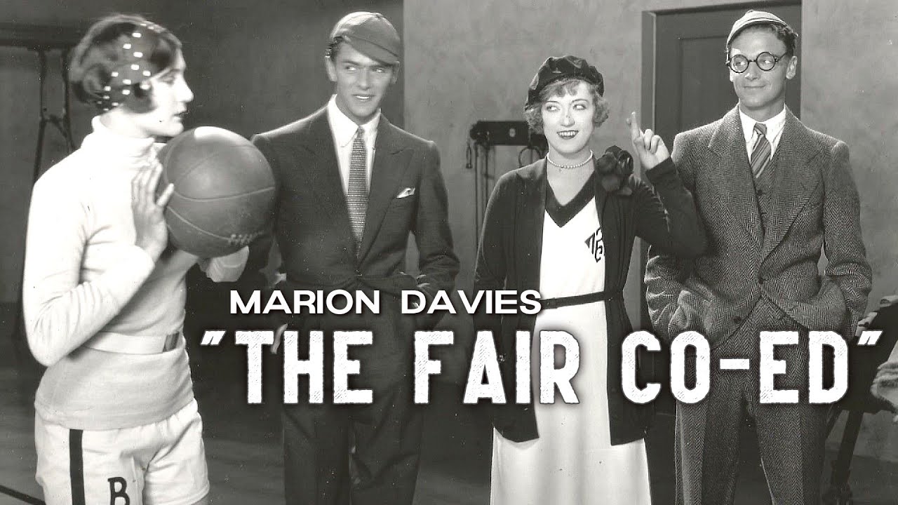 THE FAIR CO-ED - 1927 Feature Film - Marion Davies - Silent Film Queen - Drama Comedy
