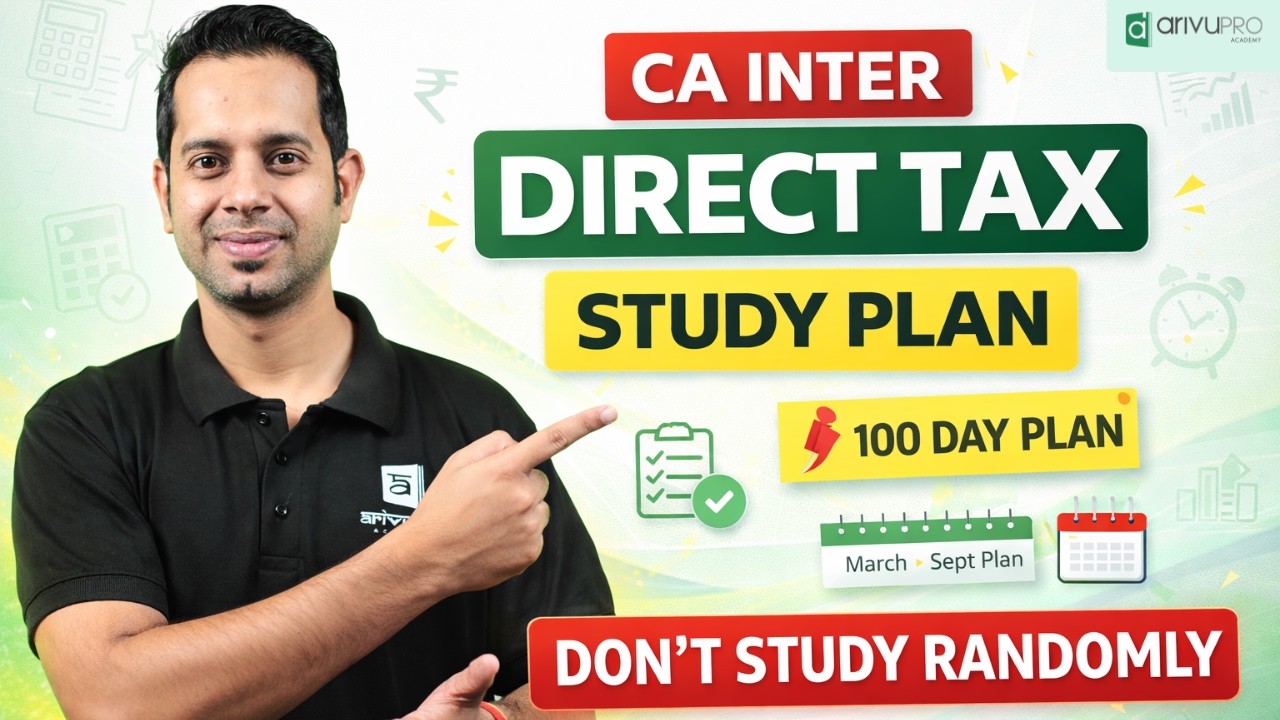 Study Tips and Preparation Plan for CA Inter Direct Tax | Sept 2026 | CA Dilip | ArivuPro