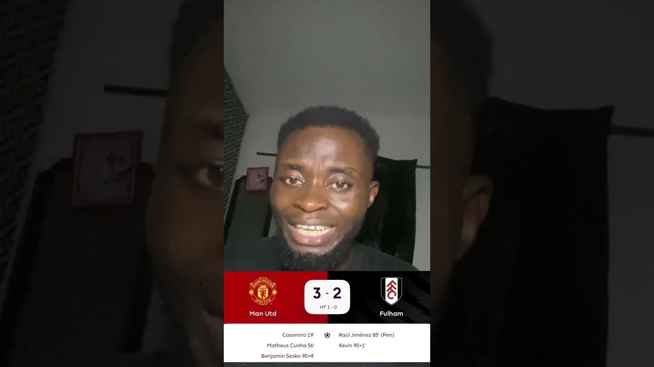 Match Reaction | Man United 3:2 Fulham (ft- Elee Jay) #manchesterunited #fulhamfc #premierleague 