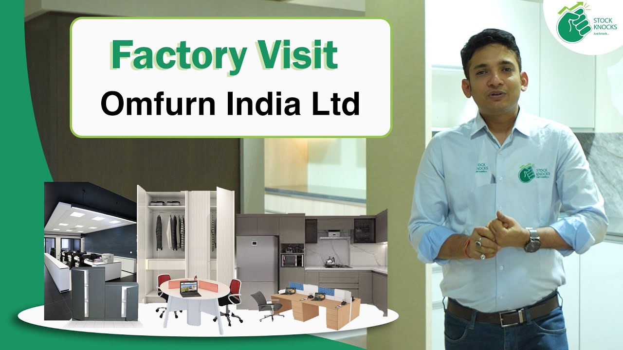 Factory Visit Of Omfurn India Ltd
