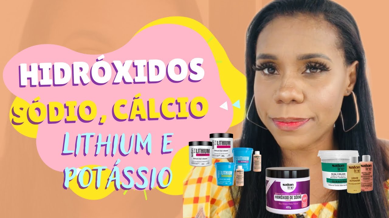 TIPOS DE HIDR&Oacute;XIDOS USADOS PARA RELAXAMENTO OU ALISAMENTO l CARLLA SANSIL