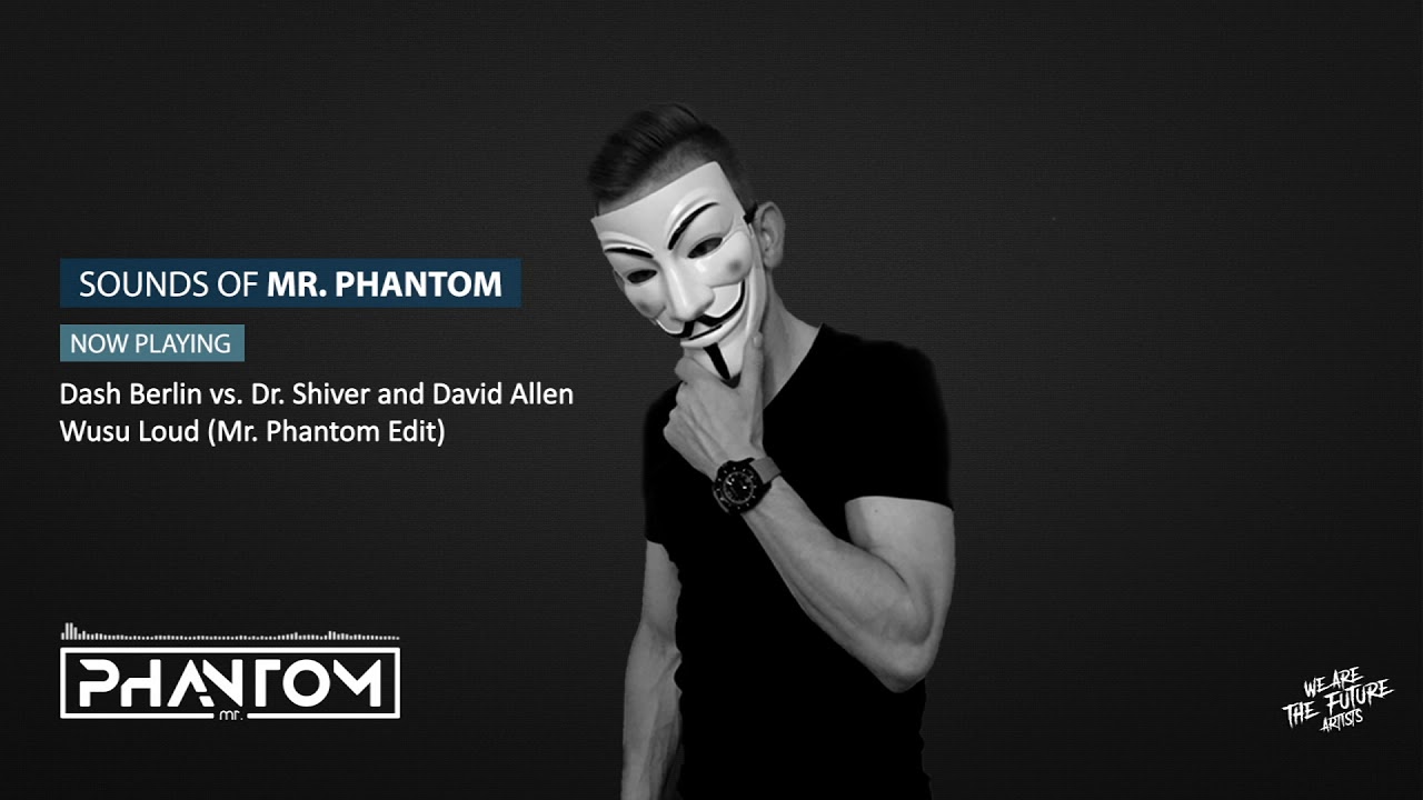 Dash Berlin vs. Dr. Shiver and David Allen - Wusu Loud (Mr. Phantom Edit)