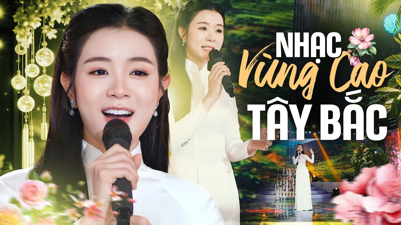 Liên Khúc EM LÀ CÔ GIÁO VÙNG CAO, THƠ TÌNH CỦA NÚI - Nhạc Tây Bắc Ngọc An Phương Hay Nhất 2025