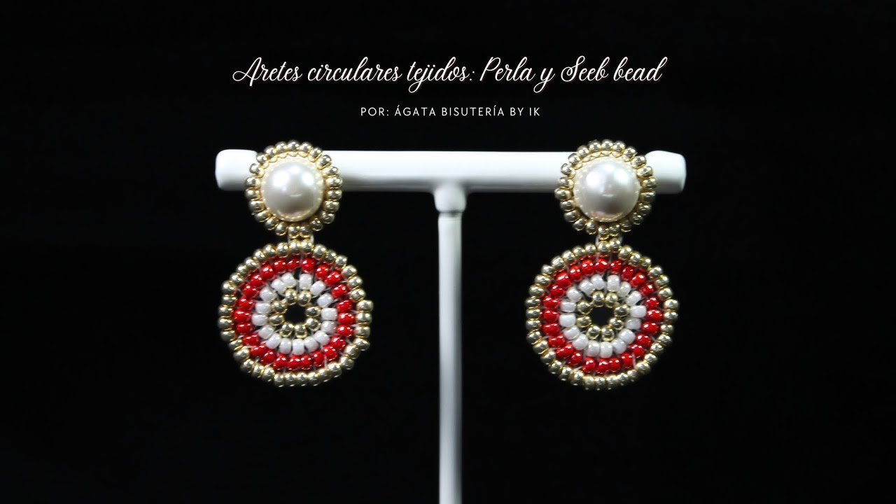 ARETES CIRCULARES TEJIDOS: PERLA Y SEED BEAD 