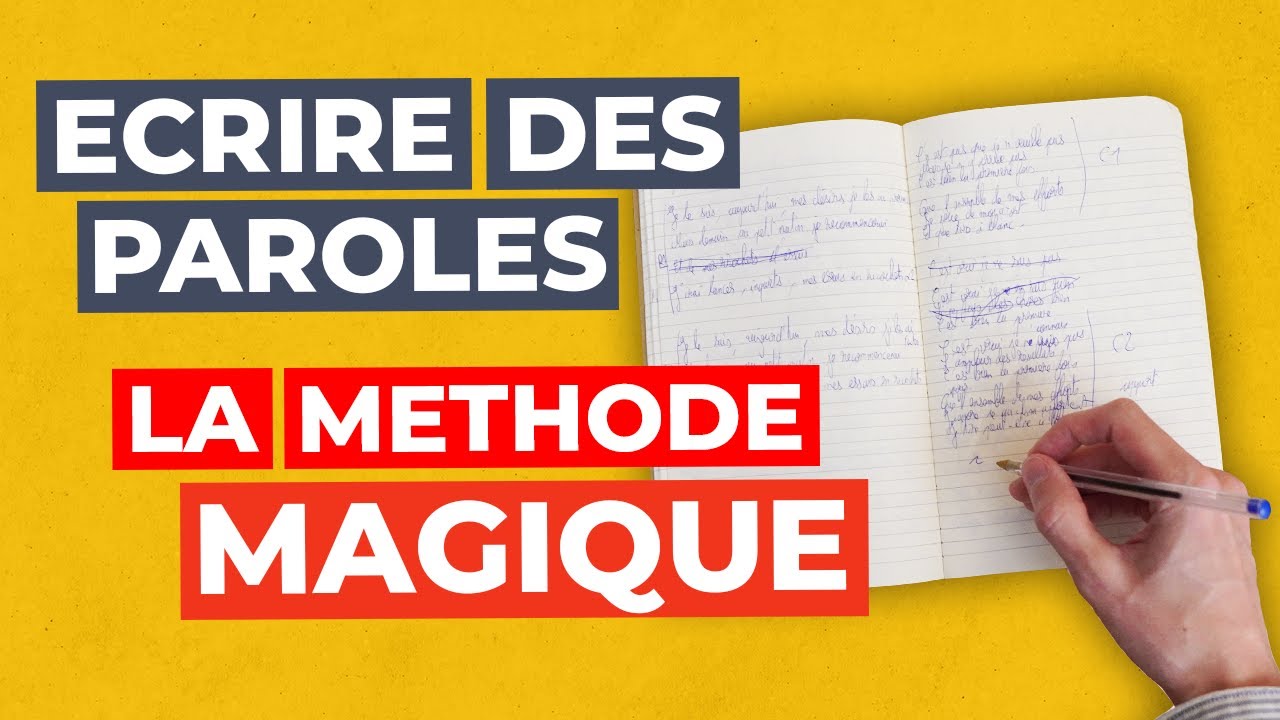 Ecrire des paroles : une méthode magique pour écrire facilement ton texte de chanson