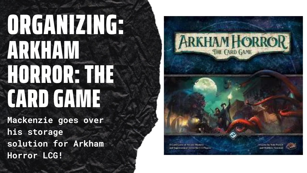 Organizing Arkham Horror the Living Card Game (Fully Sleeved, All Expansions) SideGame LLC