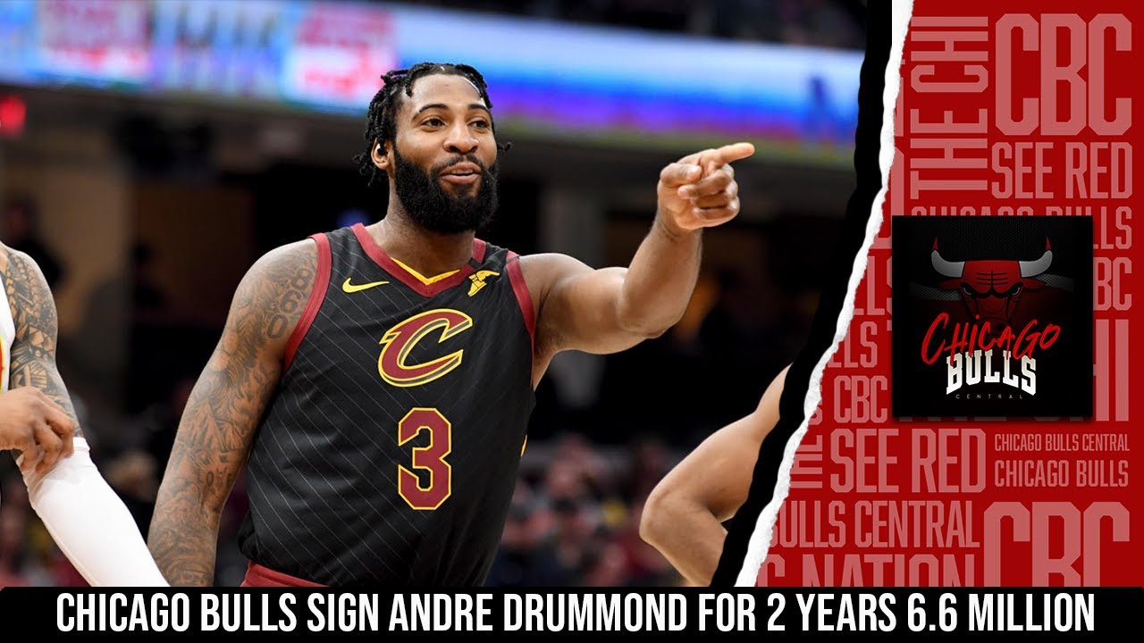Chicago Bulls Sign Andre Drummond For 2 Years 6.6 Million