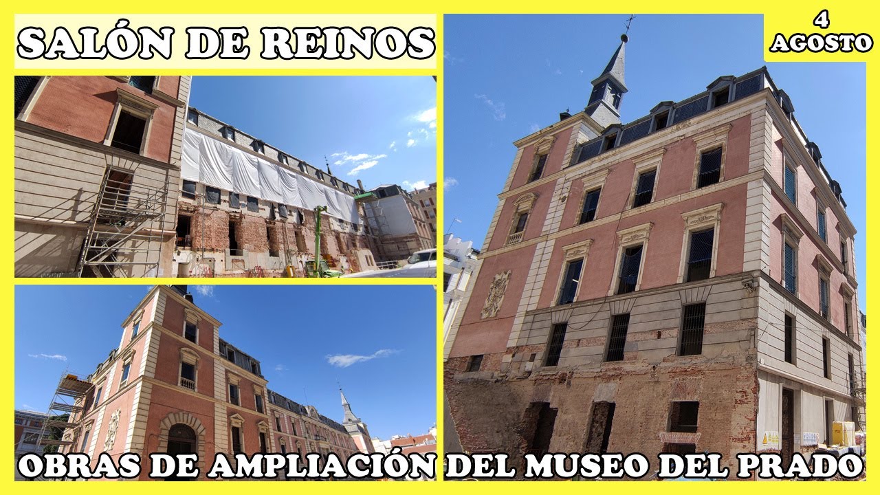 🚧 AMPLIACIÓN DEL MUSEO DEL PRADO: OBRAS EN EL SALÓN DE REINOS | 4 DE AGOSTO DE 2023 🚧