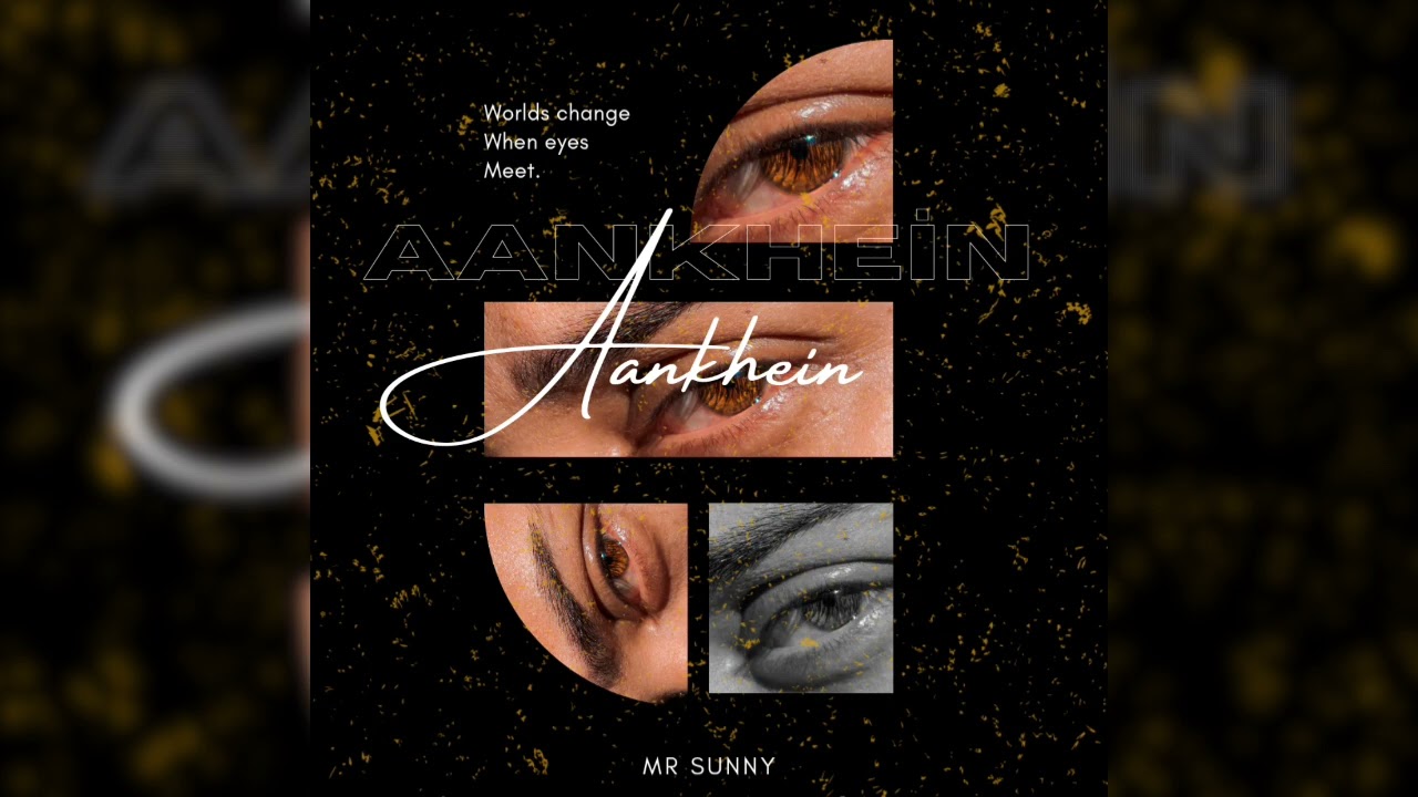 Aankhein | MR SUNNY | Anni Bashh