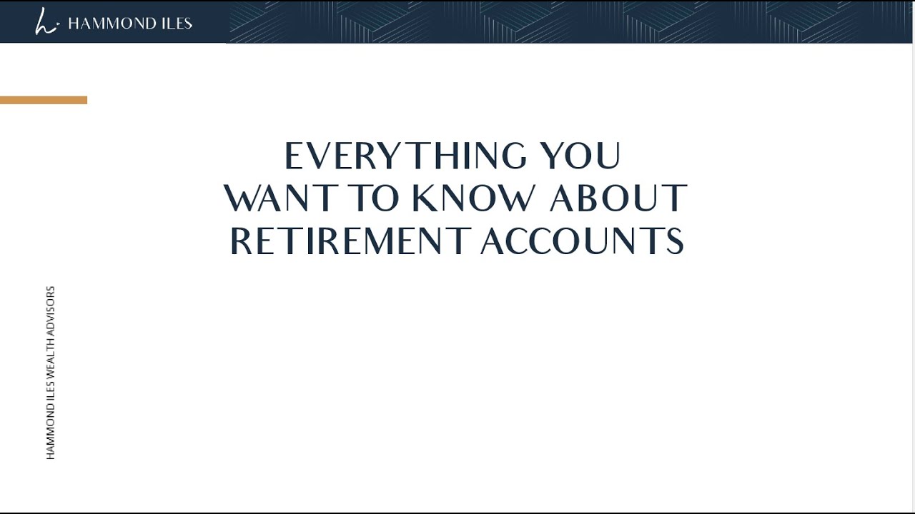 Everything You Want to Know About Retirement Accounts