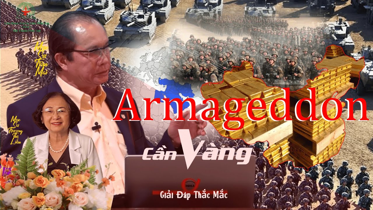 🔴Armageddon CẦN VÀNG I Mục Sư Trần Mai & MS Trương Thị Liễu – GĐTM | (Liên Đoàn Truyền Giáo Phúc Âm)