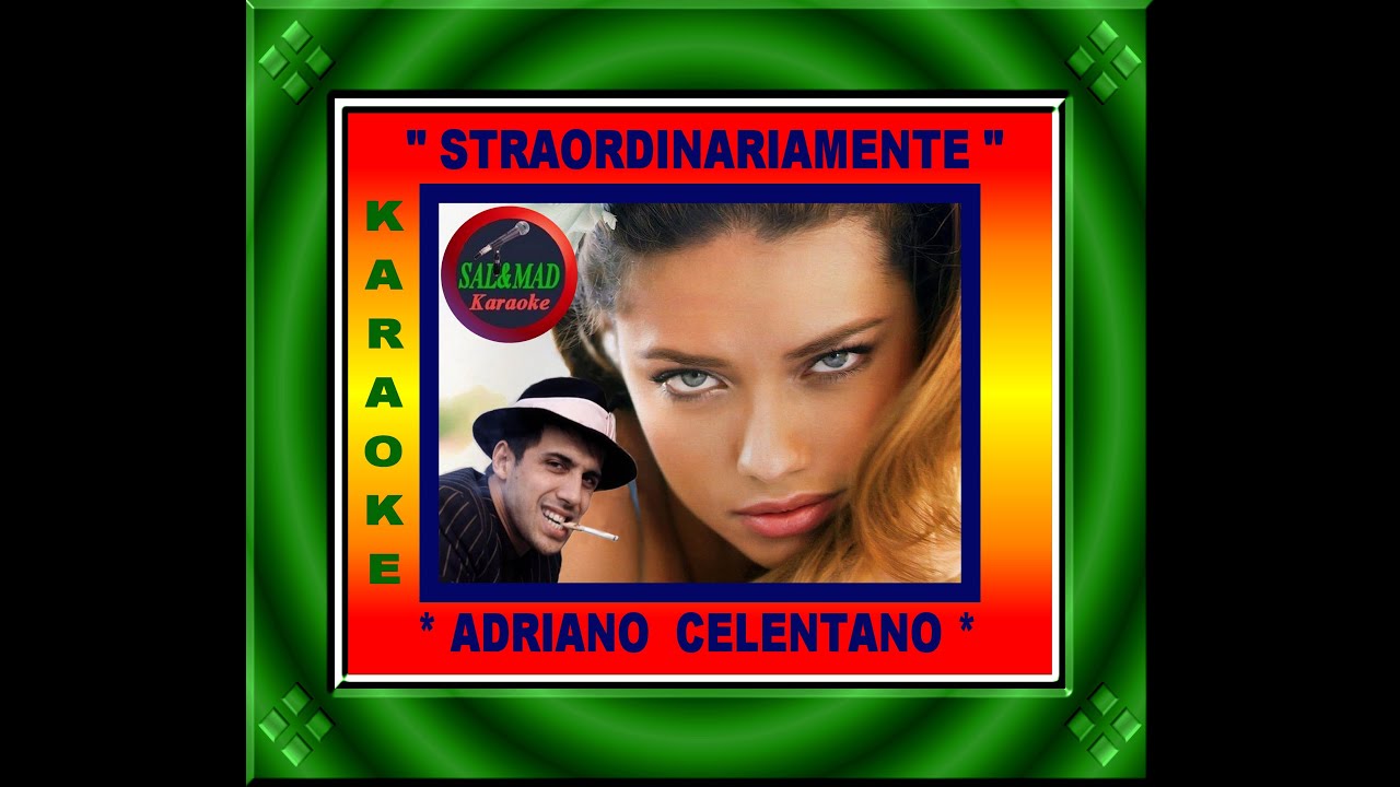 STRAORDINARIAMENTE – KARAOKE – ADRIANO CELENTANO