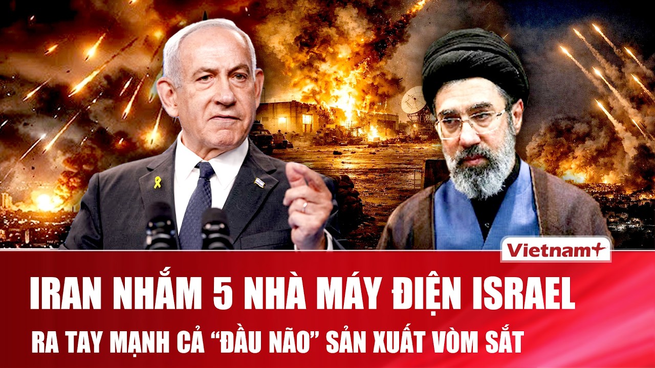 Thời sự Quốc tế tối 17/3: Iran “đánh phủ đầu” 5 nhà máy điện chủ lực Israel, Vòm Sắt sắp dính đòn?