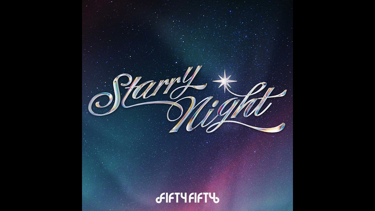 FIFTY FIFTY - Starry Night (Hidden Background Vocals)