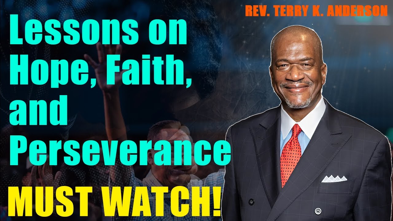 Lessons on Hope, Faith, and Perseverance - Terry K. Anderson 2025