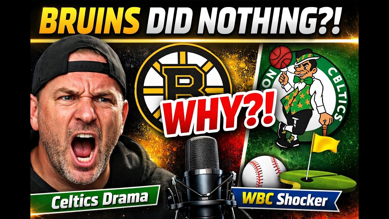 Bruins Did NOTHING?! Celtics Drama & WBC Shockers | Sports Podcast