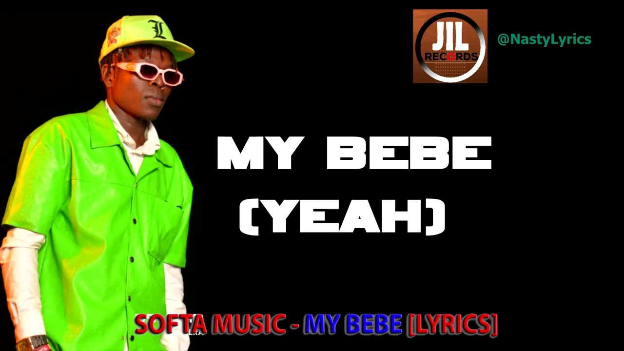 MY BEBE BY ROCK SOFTA(Official Lyrics Video out)