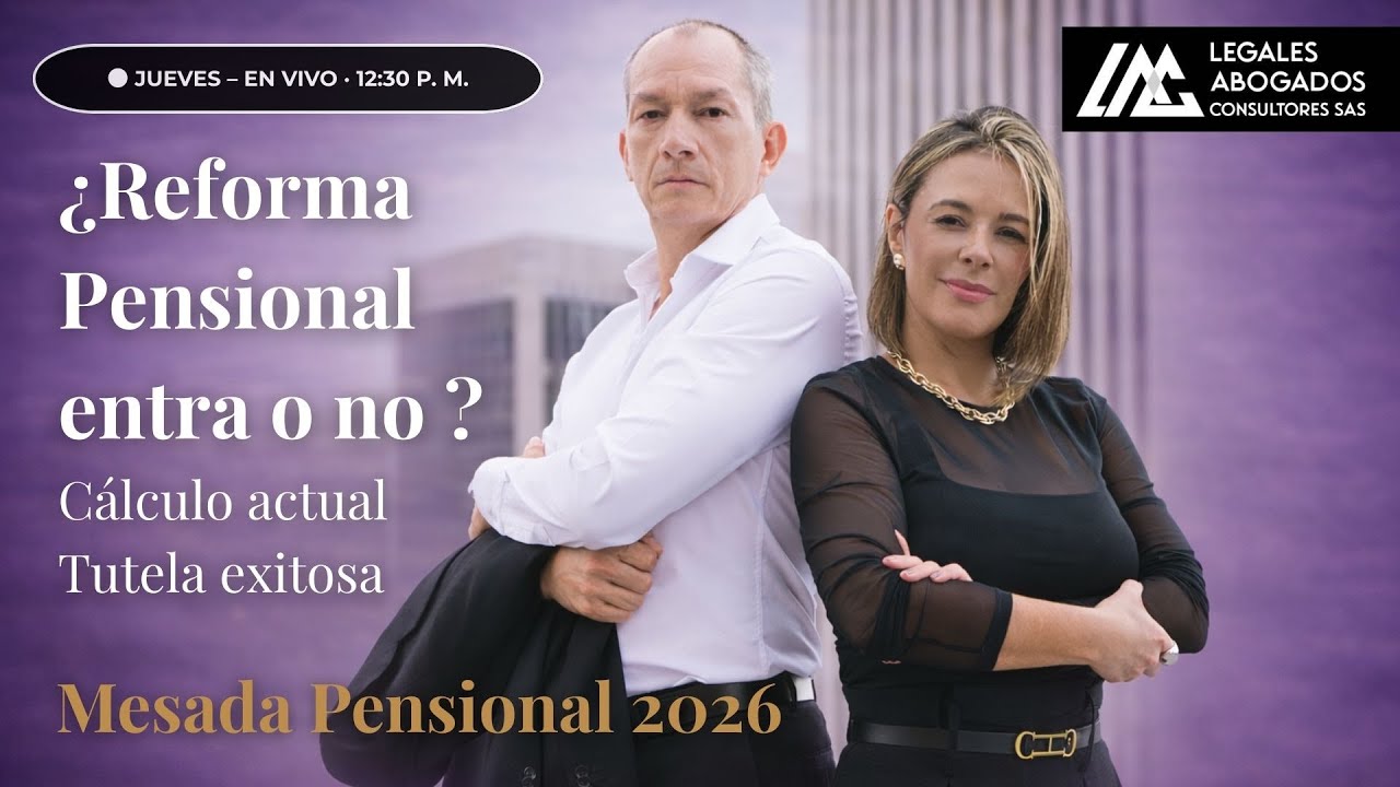 🔴 EN VIVO | Reforma Pensional: ¿Entra o No? Mesada 2026 y Tutelas Exitosas