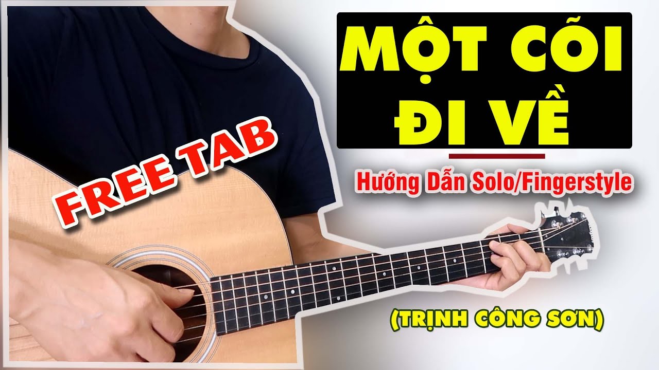 Hướng Dẫn: Một Cõi Đi Về (Trịnh Công Sơn) Guitar Solo + TAB Level 1