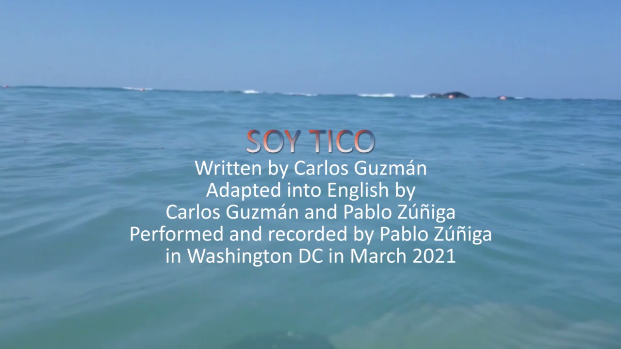 Soy Tico by Carlos Guzmán (English Version by Carlos Guzmán and Pablo Zúñiga)