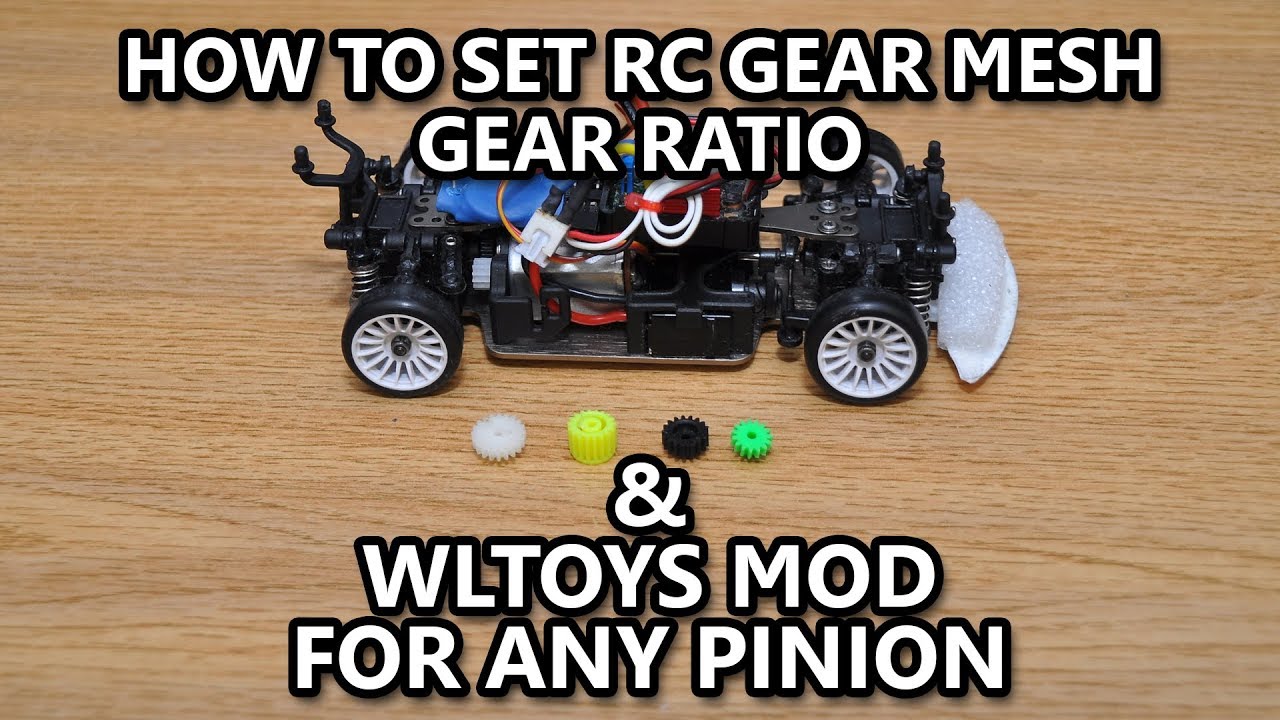 How to set RC gear mesh, gear ratio & WLtoys K989 mod to use all pinions.