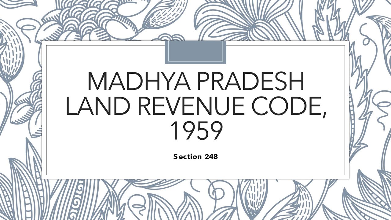 MADHYA PRADESH LAND REVENUE CODE 1959, SECTION 248