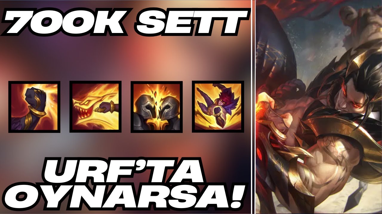 700K Sett Urf'ta Oynarsa!|Öğretici Sett