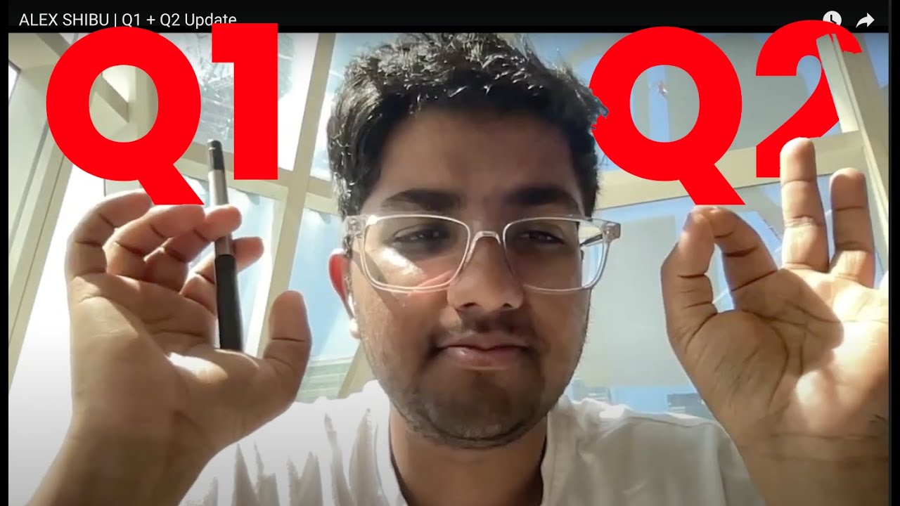 ALEX SHIBU | Q1 + Q2 Update