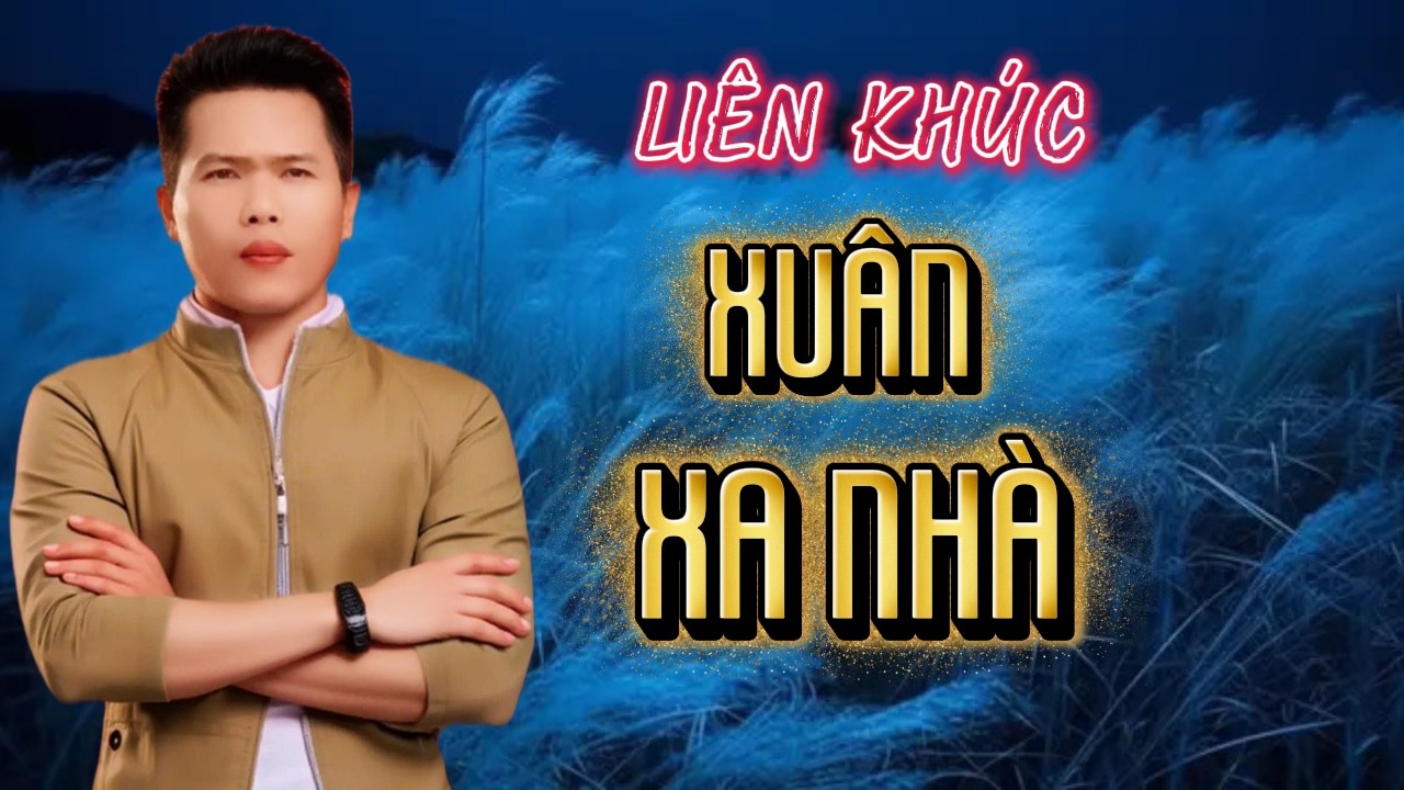 LK Xuân Xa Nhà | Vũ Duy Long ( LK Nhạc buồn tâm trạng 2026 )