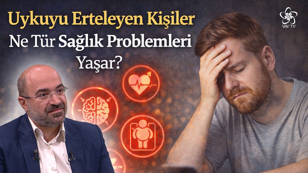 Uykuyu Erteleyen Kişiler Ne Tür Sağlık Problemleri Yaşar? | Prof. Dr. Muhammed Emin Akkoyunlu