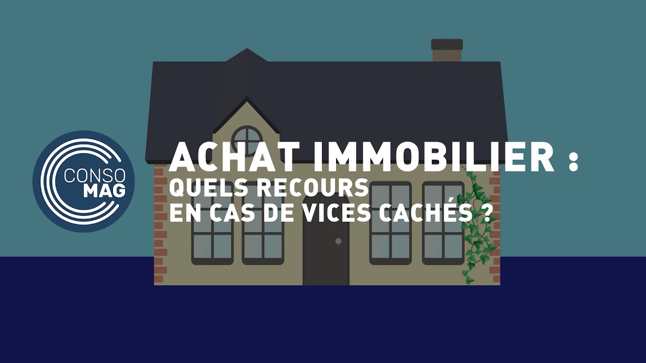 Immobilier : quels recours en cas de vices cach&eacute;s &agrave; l'achat ? #CONSOMAG