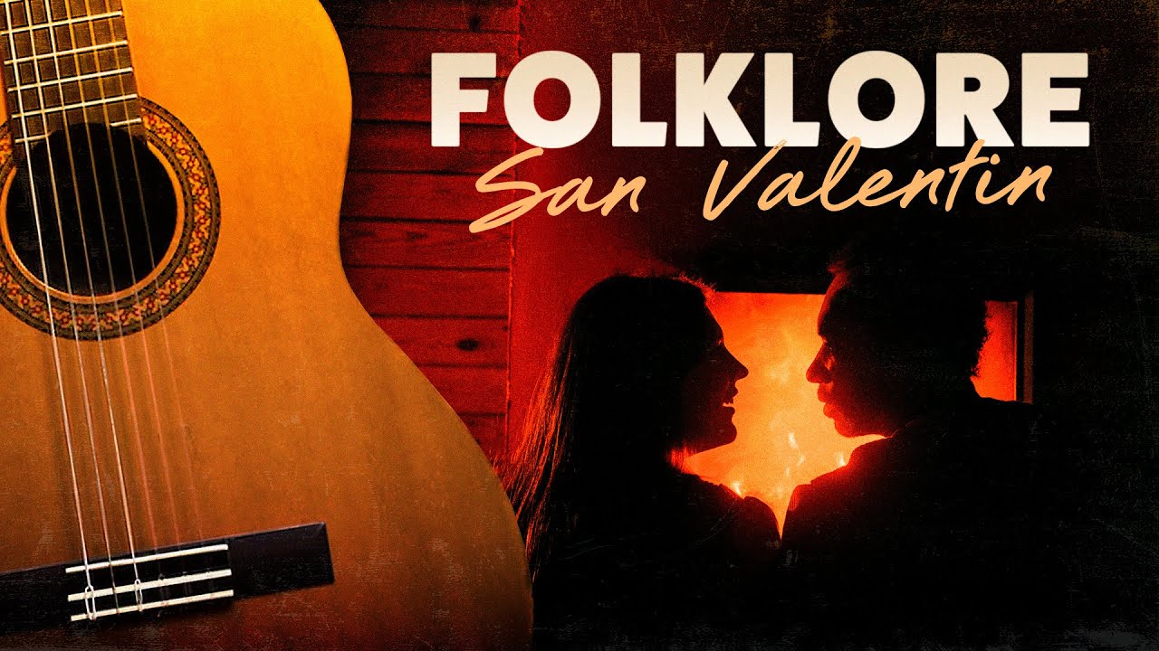 Folklore Romántico: Especial para el Día de los Enamorados