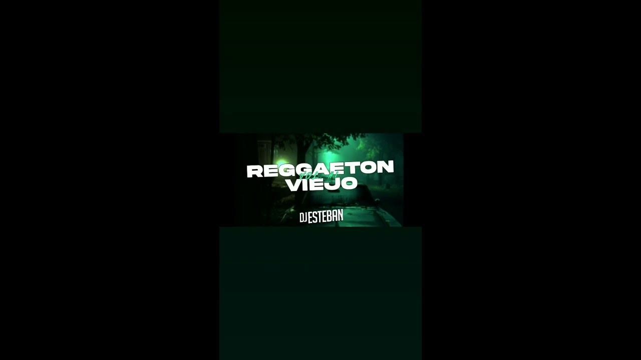 Set Reggaeton Old Cachengue Dj Esteban