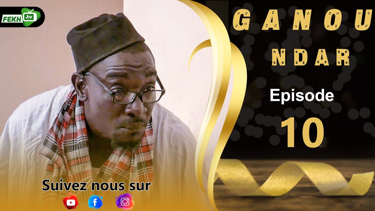 GANU NDAR NIANKOU AK MANOUMBE EPISODE 10