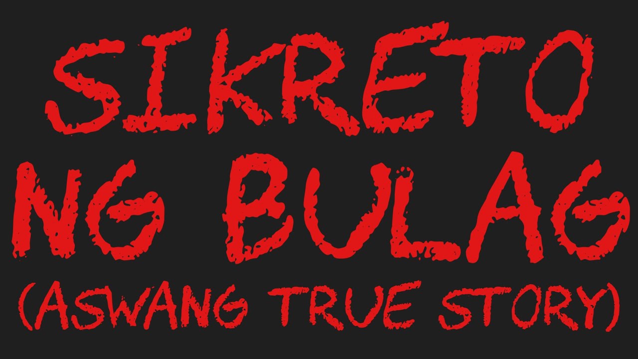 SIKRETO NG BULAG (Aswang True Story)
