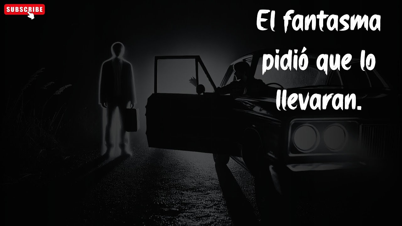 Relatos de la Noche | El fantasma pidió que lo Ilevaran. | historias de fantasmas