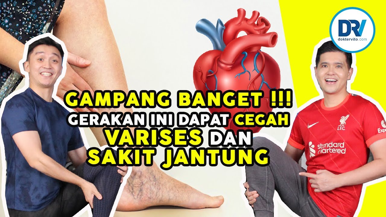 Gerakan Sederhana Mencegah Varises dan Sakit Jantung