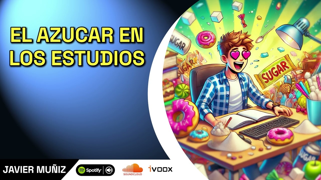 El AZÚCAR te hace PEOR estudiante por esto
