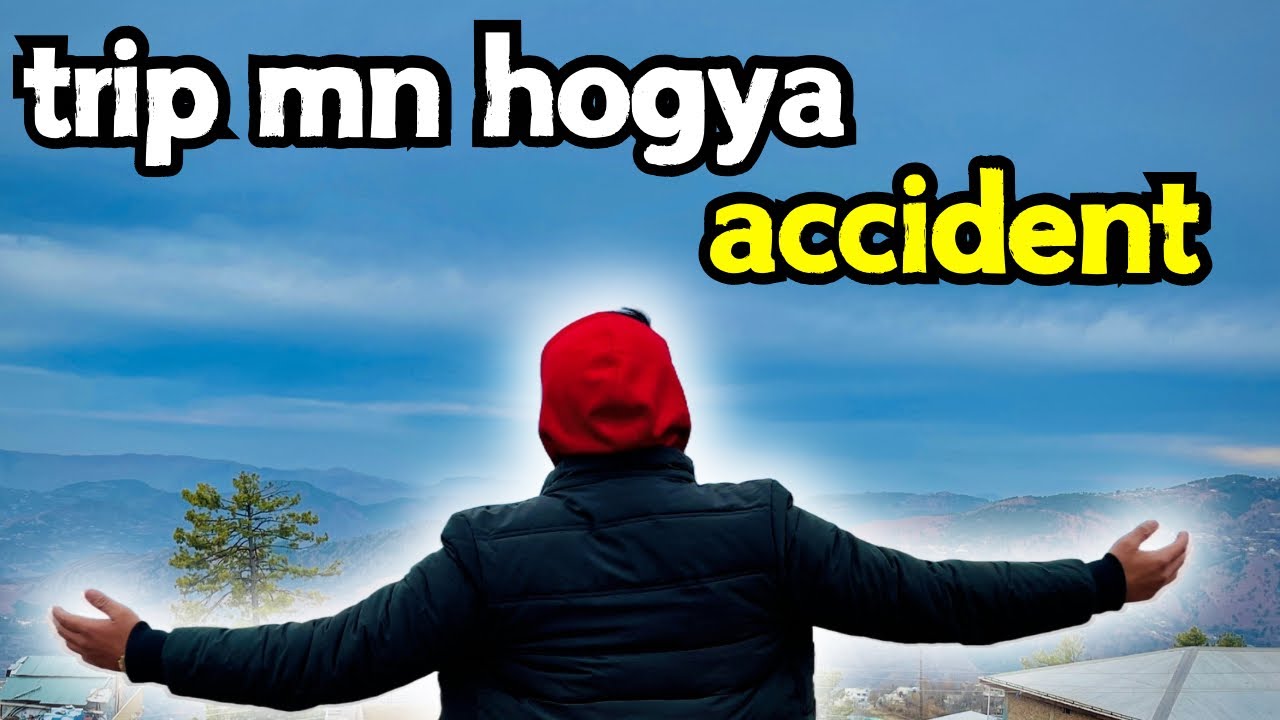 MURRE TRIP VLOG | PART 2 | AH BROS | MURREE MOUNTAINS | ACCIDENT HOGYA 🤕