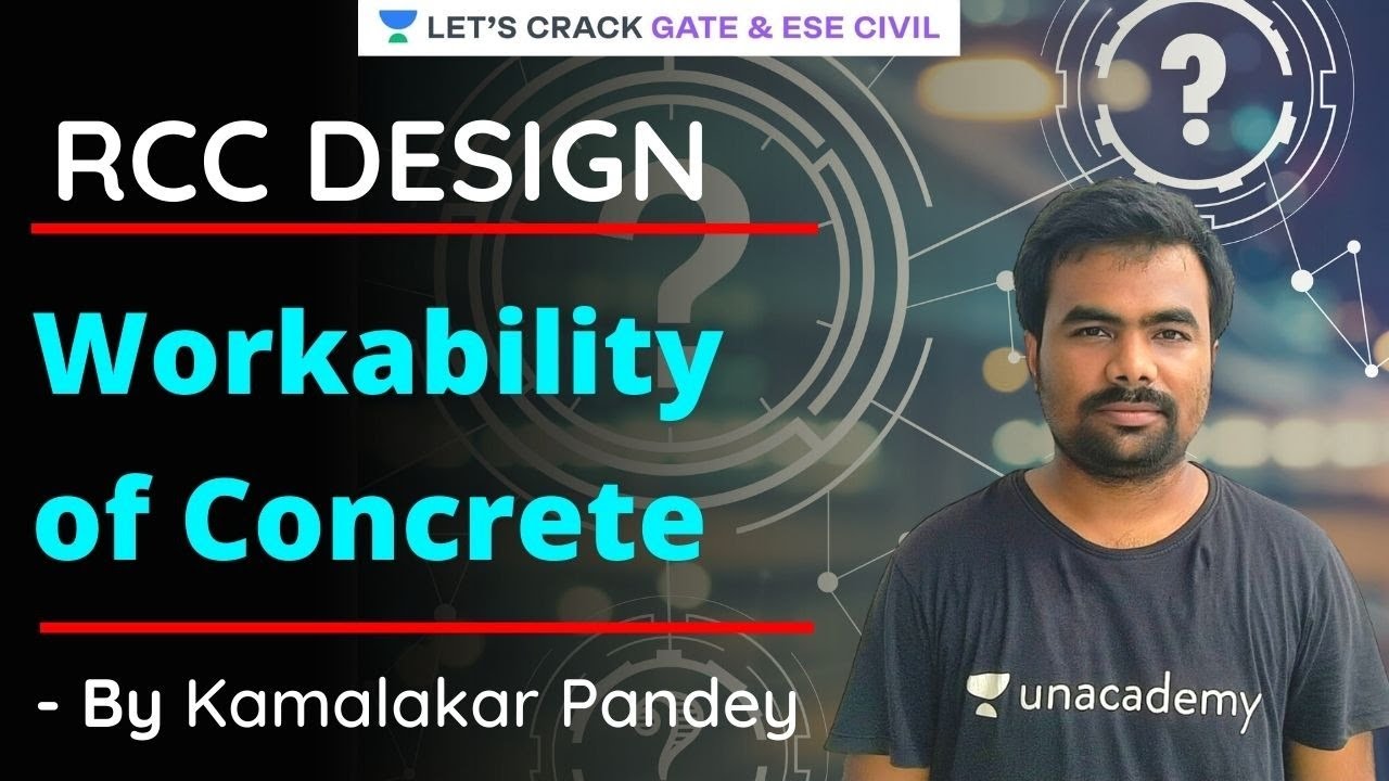 Workability of Concrete | Reinforced Cement Concrete (RCC) | GATE 2021 | Kamalakar Pandey