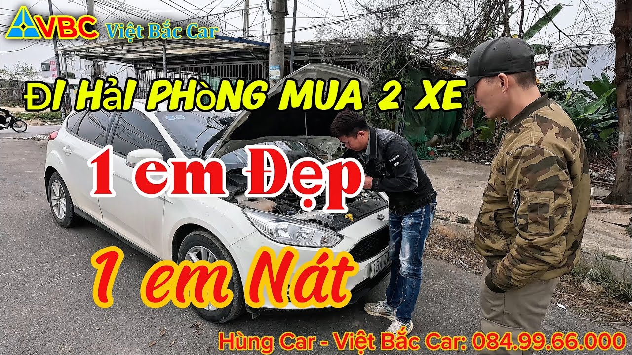Đi Hải Phòng mua đc 2 xe 1 em đẹp và 1 em Nát.#VietBacCar