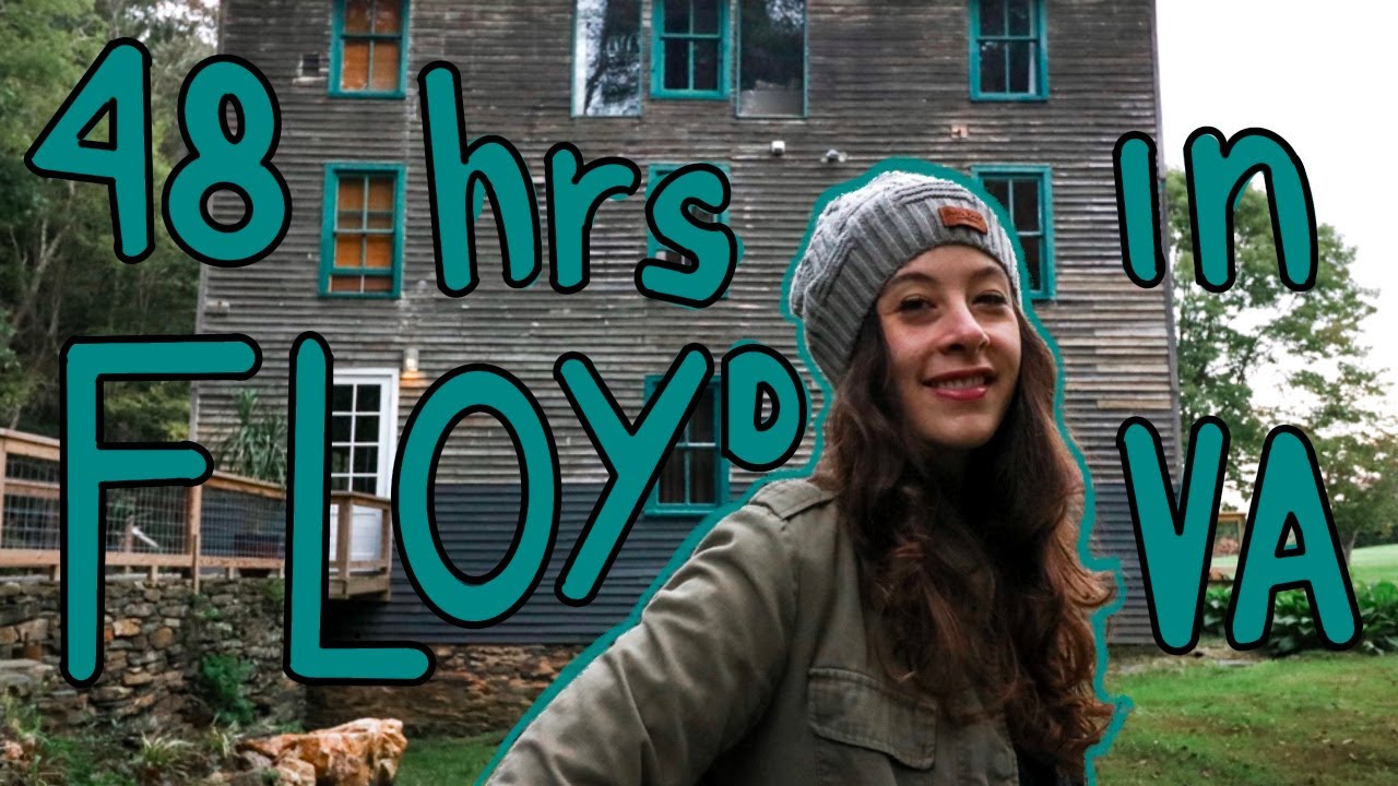 48 hrs in Floyd, VA | Travel Vlog