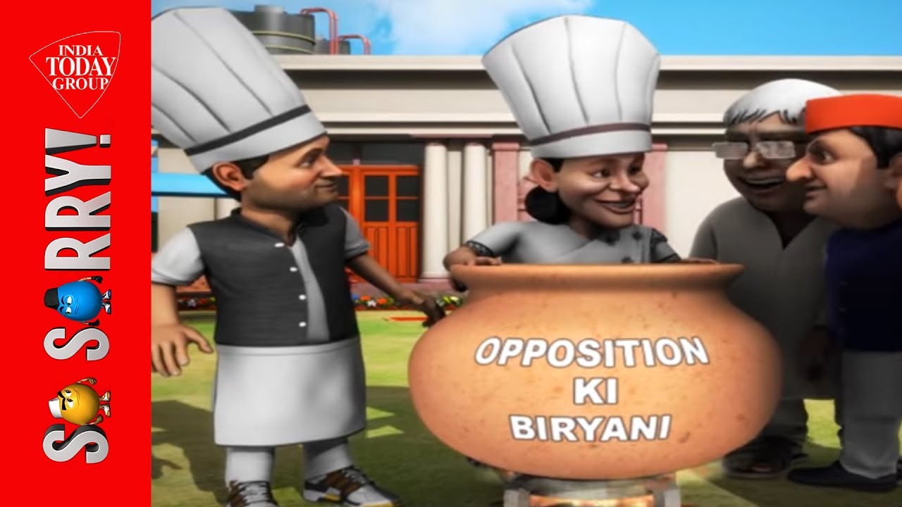 So Sorry:  विपक्ष की बिरयानी