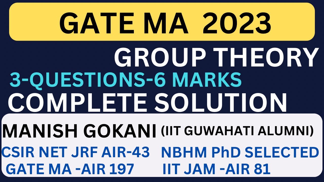GATE 2023 GROUP THEORY COMPLETE SOLUTION | MANISH GOKANI#GATE2024 #GATEMATHS